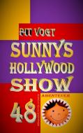 Sunny´s Hollywood Show di Pit Vogt edito da Books on Demand