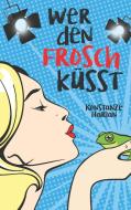 Wer den Frosch küsst di Konstanze Harlan edito da Books on Demand