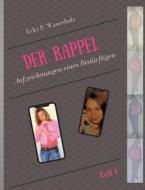Der Rappel - Teil 1 di Ecki P. Waussholz edito da Books on Demand