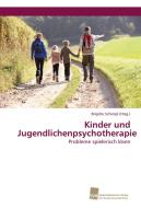 Kinder und Jugendlichenpsychotherapie di Brigitte Schimpl (Hrsg. ) edito da Südwestdeutscher Verlag für Hochschulschriften AG  Co. KG