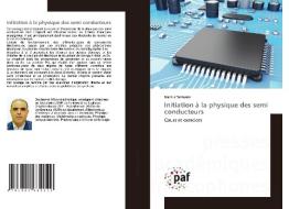 Initiation A La Physique Des Semi Conducteurs di Selmane Naceur Selmane edito da KS OmniScriptum Publishing
