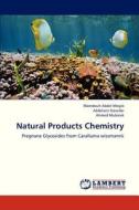 Natural Products Chemistry di Mamdouh Abdel-Mogib, Abdelaziz Dawidar, Ahmed Mubarak edito da LAP Lambert Academic Publishing