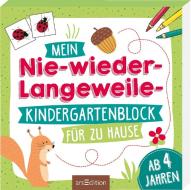 Mein Nie-wieder-Langweile-Kindergartenblock für zu Hause edito da Ars Edition GmbH
