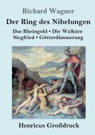 Der Ring des Nibelungen (Großdruck) di Richard Wagner edito da Henricus