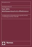 Sondergutachten 67: Post 2013: Wettbewerbsschutz effektivieren edito da Nomos Verlagsges.MBH + Co