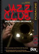 Jazz Club, Posaune, m. 2 Audio-CDs di Andy Mayerl, Christian  Wegscheider edito da Edition Dux