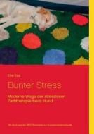 Bunter Stress di Elke Essl edito da Books On Demand