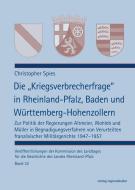 Die "Kriegsverbrecherfrage" in Rheinland-Pfalz, Baden und Württemberg-Hohenzollern di Christopher Spies edito da Regionalkultur Verlag