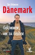 Dänemark - Gekommen, um zu bleiben di Tim Uhlemann edito da Olzog