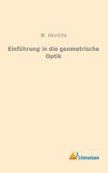 Einführung in die geometrische Optik di Heinz W. Hinrichs edito da Literaricon Verlag UG