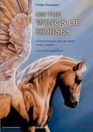 On the Wings of Horses di Ulrike Dietmann edito da spiritbooks