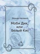 Moby Dick Or The White Whale di Herman Melville, G Melvill edito da Book On Demand Ltd.