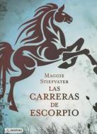 Las Carreras de Escorpio = The Scorpio Races di Maggie Stiefvater edito da Destino Ediciones
