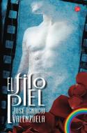 El Filo de Tu Piel / On the Skin's Surface = The Edge of Your Skin di Jose Ignacio Valenzuela edito da PUNTO DE LECTURA
