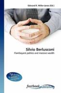 Silvio Berlusconi di Edward R Miller-Jones edito da FastBook Publishing