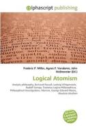 Logical Atomism di #Miller,  Frederic P. Vandome,  Agnes F. Mcbrewster,  John edito da Vdm Publishing House