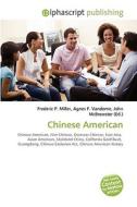 Chinese American di #Miller,  Frederic P. Vandome,  Agnes F. Mcbrewster,  John edito da Vdm Publishing House