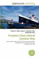 Freedom Class Littoral Combat Ship edito da Alphascript Publishing