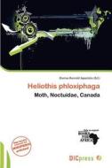Heliothis Phloxiphaga edito da Dic Press