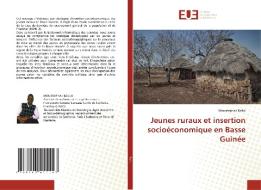 Jeunes ruraux et insertion socioéconomique en Basse Guinée di Moustapha I Kallo edito da Éditions universitaires européennes
