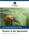 Themen in der Agronomie di Luiz Gustavo Batista Ferreira edito da Verlag Unser Wissen