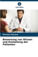 Bewertung von Wissen und Einstellung der Patienten di Mirtnesh Menissa edito da Verlag Unser Wissen