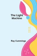 The Light Machine di Ray Cummings edito da ALPHA ED