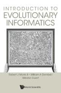 Introduction To Evolutionary Informatics di William A. Dembski, Winston Ewert edito da World Scientific Publishing Co Pte Ltd