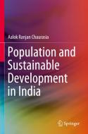 Population and Sustainable Development in India di Aalok Ranjan Chaurasia edito da Springer Singapore