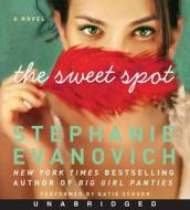 The Sweet Spot di Stephanie Evanovich edito da HarperAudio