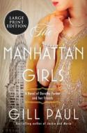 The Manhattan Girls di Gill Paul edito da HARPERLUXE