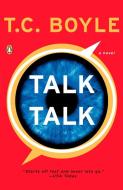 Talk Talk di T. C. Boyle edito da PENGUIN GROUP