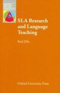 SLA Research and Language Teaching di Rod Ellis edito da OUP Oxford