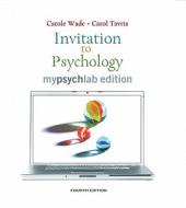 Invitation to Psychology, Mylab Edition Value Pack (Includes Study Guide for Invitation to Psychology & Mypsychlab Pegasus with E-Book Student Access di Carole Wade, Carol Tavris edito da Prentice Hall