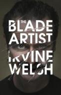 The Blade Artist di Irvine Welsh edito da Vintage Publishing