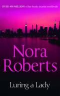 Luring A Lady di Nora Roberts edito da Harpercollins Publishers