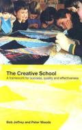 The Creative School di Bob Jeffrey edito da Routledge