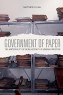 Government of Paper di Matthew S. Hull edito da University of California Press