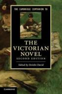 The Cambridge Companion to the Victorian             Novel edito da Cambridge University Press