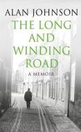 The Long and Winding Road di Alan Johnson edito da Transworld Publishers Ltd