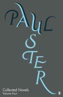 Collected Novels Volume Four di Paul Auster edito da Faber & Faber