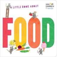 A Little Book About Food di Leo Lionni edito da Random House USA Inc