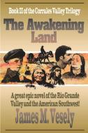 The Awakening Land di James M. Vesely edito da iUniverse