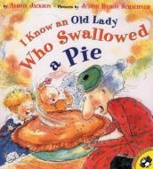 I Know an Old Lady Who Swallowed a Pie di Alison Jackson edito da TURTLEBACK BOOKS