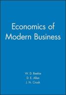 Economics of Modern Business di W. Duncan Reekie edito da Wiley-Blackwell
