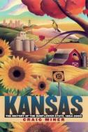 Kansas di H. Craig Miner edito da University Press of Kansas
