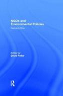 NGOs and Environmental Policies di David Potter edito da Routledge