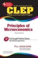 CLEP Principles of Microeconomics: The Best Test Preparation di Richard Sattora edito da Research & Education Association