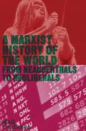 A Marxist History of the World di Neil Faulkner edito da Pluto Press