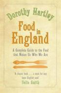 Food In England di Dorothy Hartley edito da Little, Brown Book Group